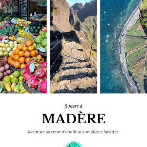 5 jours à Madère